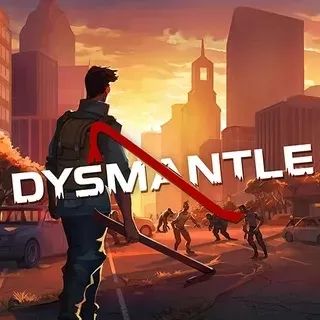 DYSMANTLE(摧毁一切)